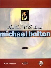 How Can We Be Lovers (michael Bolton) Sheet Music Songbook