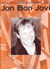 Janie Dont Take Your Love To Town Jon Bon Jovi Sheet Music Songbook