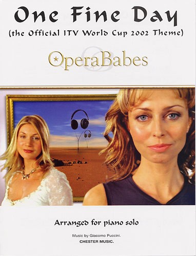 One Fine Day Opera Babes (itv World Cup 2002) Solo Sheet Music Songbook