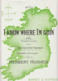 I Know Where Im Going G Major Hughes Voice & Pf Sheet Music Songbook