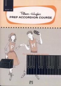 Palmer-hughes Prep Accordion Course Book 1b Sheet Music Songbook