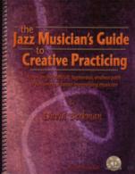 Jazz Musicians Guide To Creative Practicing Bk/cd Sheet Music Songbook