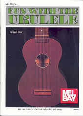 Fun With The Ukulele + Online Sheet Music Songbook