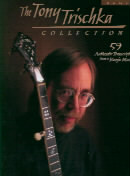 Tony Trischka Collection Banjo Sheet Music Songbook