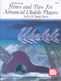 Hints & Tips For Advanced Ukulele Player Kimura Sheet Music Songbook