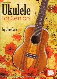 Ukulele For Seniors Carr Sheet Music Songbook