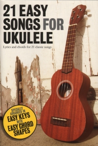 21 Easy Songs For Ukulele Sheet Music Songbook