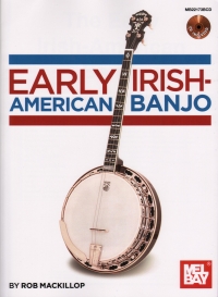 Early Irish-american Banjo Mackillop Book & Audio Sheet Music Songbook