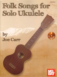 Folk Songs For Solo Ukulele Carr Book & Cd Sheet Music Songbook