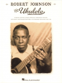Robert Johnson For Ukulele Sheet Music Songbook