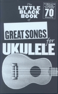 Little Black Book Of Great Songs Ukulele Sheet Music Songbook