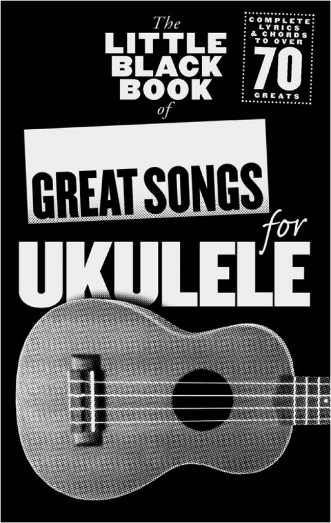 Little Black Book Of Great Songs Ukulele Sheet Music Songbook