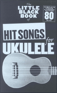 Little Black Book Of Hit Songs Ukulele Sheet Music Songbook