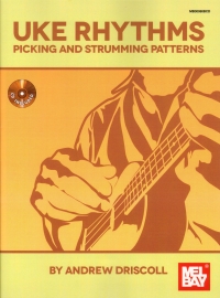 Uke Rhythms Picking & Strumming Patterns + Cd Sheet Music Songbook