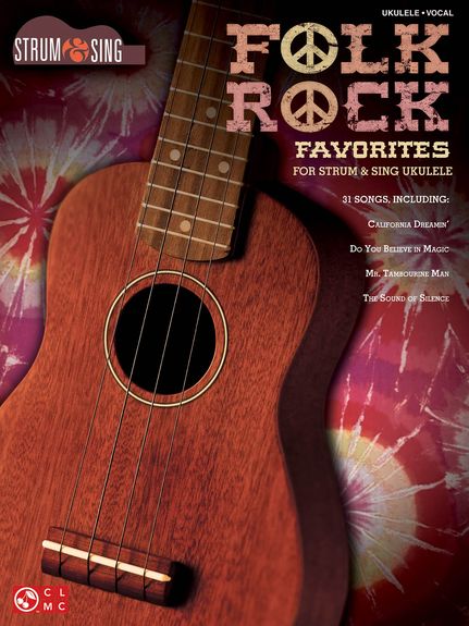Folk Rock Favorites Ukulele Strum & Sing Sheet Music Songbook