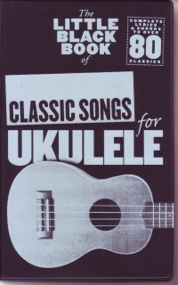 Little Black Book Of Classic Songs Ukulele Sheet Music Songbook
