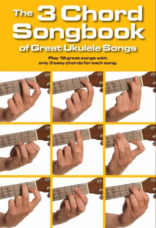 3 Chord Songbook Of Great Ukulele Songs Sheet Music Songbook