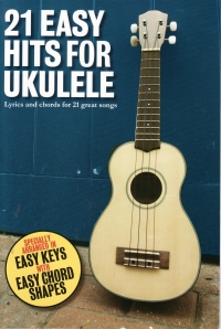 21 Easy Hits For Ukulele Sheet Music Songbook