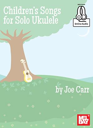 Childrens Songs For Solo Ukulele Carr + Online Sheet Music Songbook