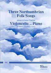 3 Northumbrian Folk Songs Wright Cello & Piano Sheet Music Songbook