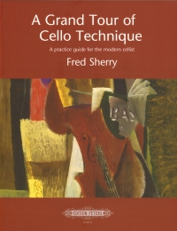Sherry A Grand Tour Of Cello Technique Sheet Music Songbook