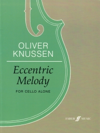 Knussen Eccentric Melody Cello Sheet Music Songbook
