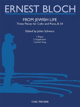 Bloch From Jewish Life 3 Pieces For Cello & Piano Sheet Music Songbook
