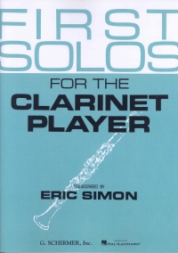 First Solos For The Clarinet Player Simon Sheet Music Songbook