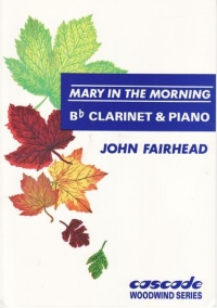 Fairhead Mary In The Morning Bb Clarinet & Piano Sheet Music Songbook