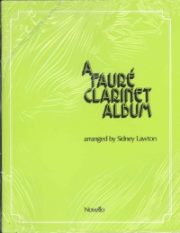 Faure Clarinet Album Complete Lawton Sheet Music Songbook