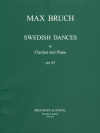 Bruch Swedish Dances Op63 Clarinet & Piano Sheet Music Songbook