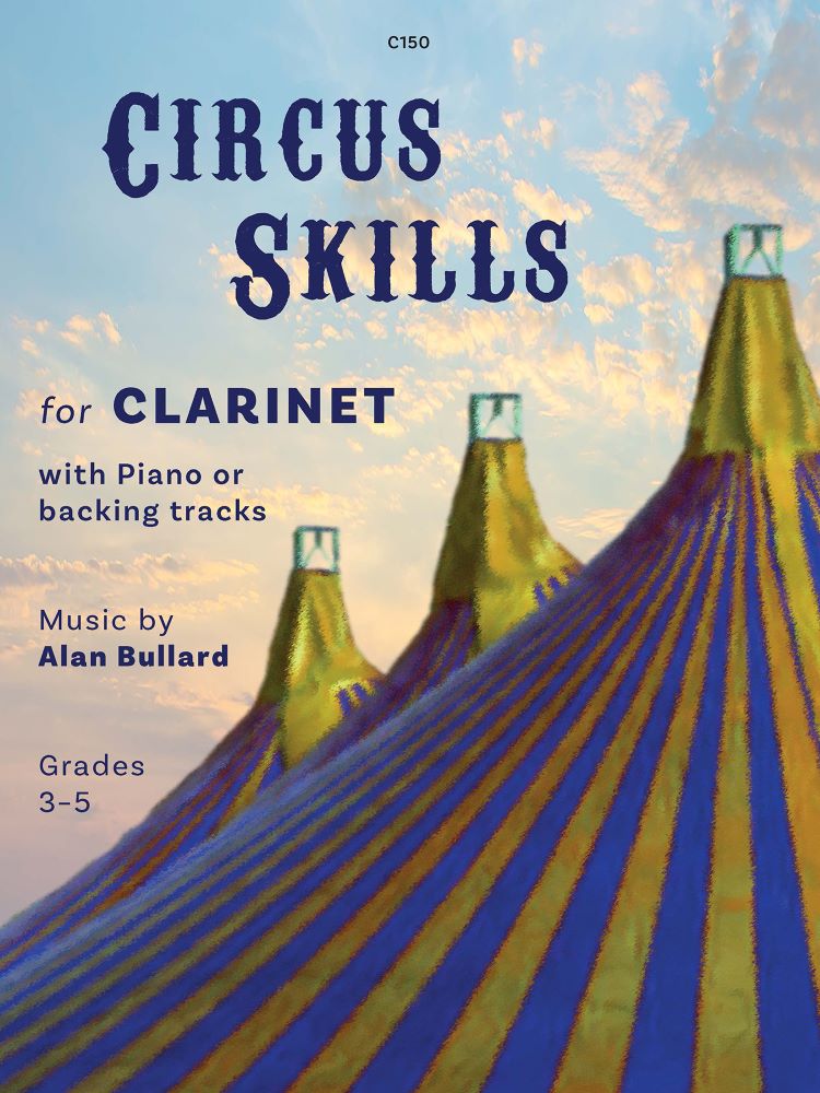 Bullard Circus Skills Clarinet & Piano Sheet Music Songbook