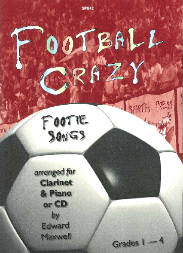 Football Crazy Footie Songs Clarinet Book & Cd Sheet Music Songbook