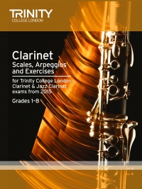 Trinity Clarinet & Jazz Clarinet Scales Etc 2015 Sheet Music Songbook