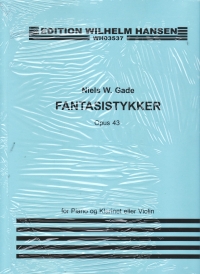Gade Fantasistykker Op43 Clarinet & Piano Sheet Music Songbook