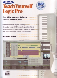 Teach Yourself Logic Pro/express Book & Dvd Sheet Music Songbook