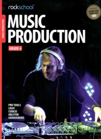 Rockschool Music Production Grade 4 2016 + Online Sheet Music Songbook