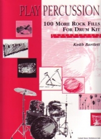 Play Percussion 100 More Rock Fills Drum Kit Sheet Music Songbook