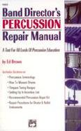 Band Directors Percussion Repair Manual Brown Sheet Music Songbook