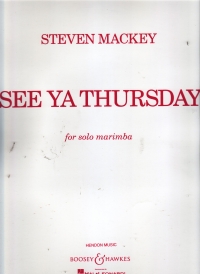 Mackey See Ya Thursday For Solo Marimba Sheet Music Songbook