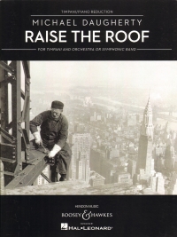 Daugherty Raise The Roof Timpani & Piano Reduction Sheet Music Songbook