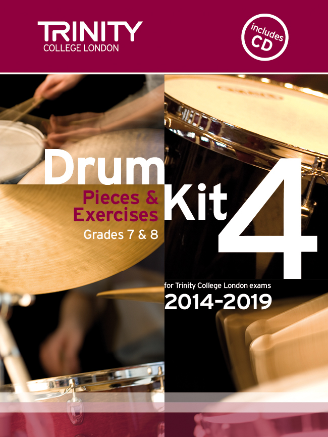 Trinity Drum Kit 4 2014-19 Grades 7-8 + Cd Sheet Music Songbook