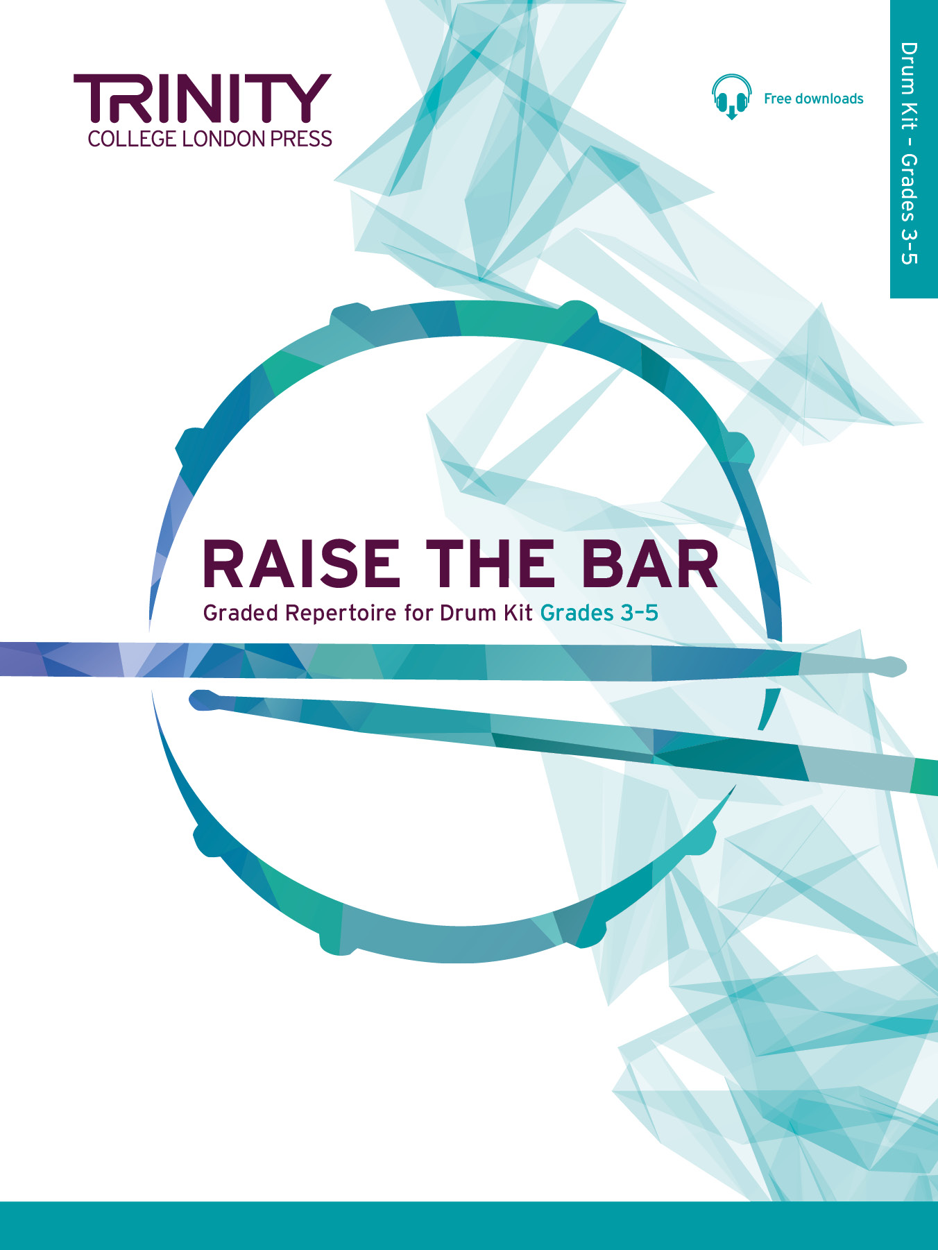 Raise The Bar Drum Kit Grades 3-5 Trinity Sheet Music Songbook