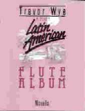 First Latin American Flute Album Wye Sheet Music Songbook