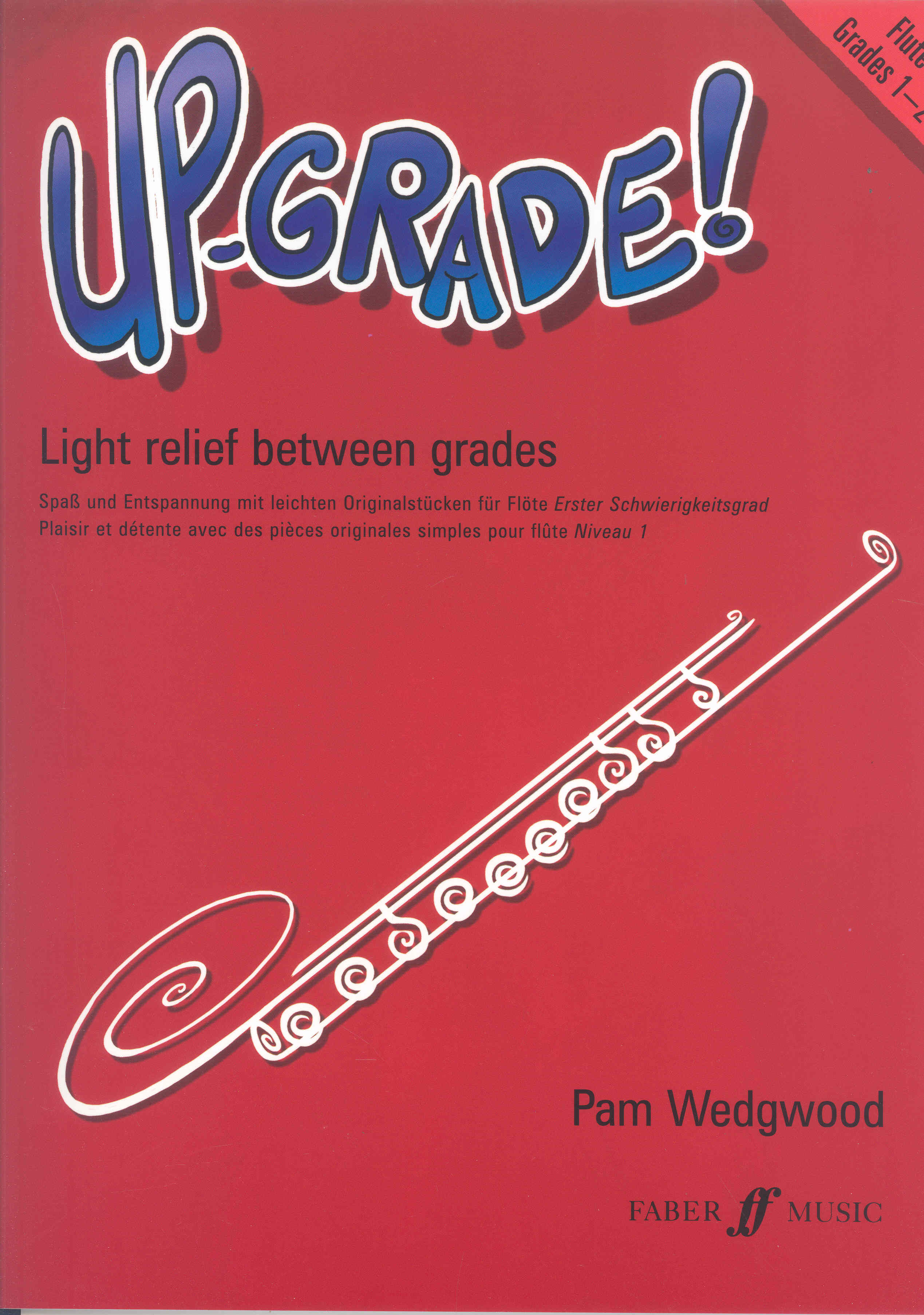 Up Grade Flute Grades 1-2 Wedgwood Sheet Music Songbook