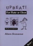 Upbeat For Flute Or Oboe Book 1 Hounsome Fl Ob Pf Sheet Music Songbook