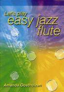 Lets Play Easy Jazz Flute Oosthuizen Sheet Music Songbook