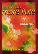 Lets Play More Flute Book 2 Oosthuizen Sheet Music Songbook
