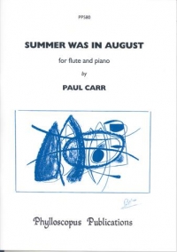 Carr Summer Was In August Flute & Piano Sheet Music Songbook