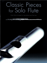 Classic Pieces For Solo Flute Sheet Music Songbook